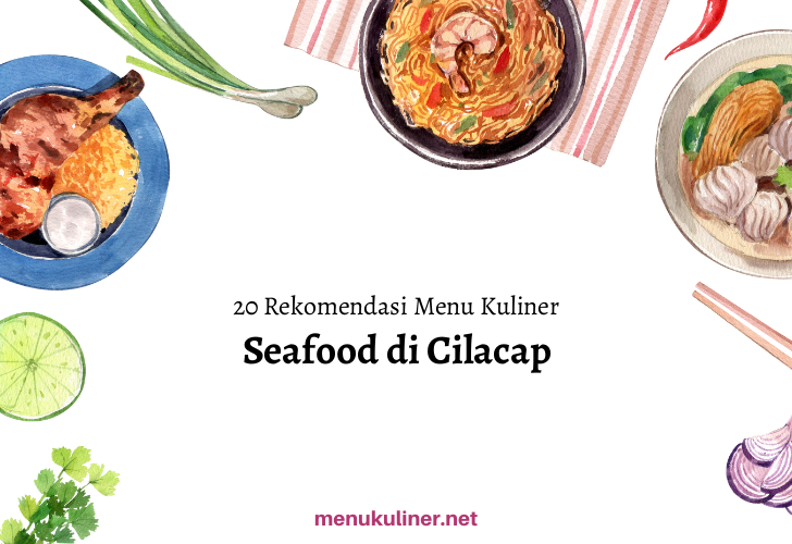 Rasanya Bikin Kembali ke Cilacap Setiap Hari